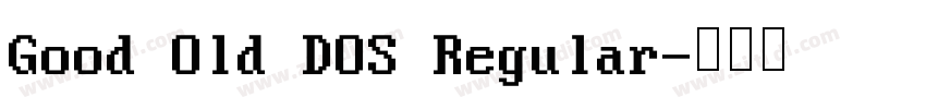 Good Old DOS Regular字体转换